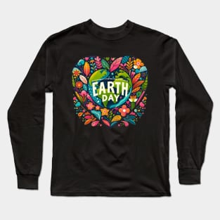 Sustainability Starting Now: Every Day is Earth Day. Long Sleeve T-Shirt